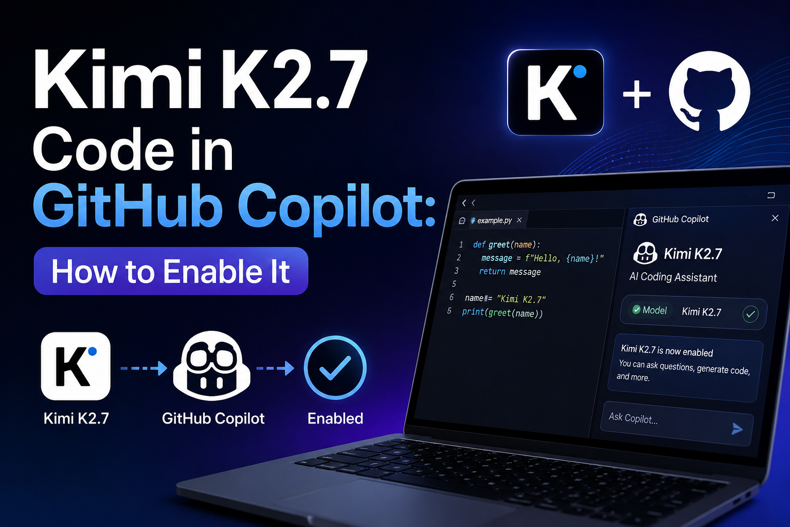 Kimi K2.7 Code in GitHub Copilot: How to Enable It